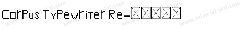 Corpus Typewriter Re字体转换